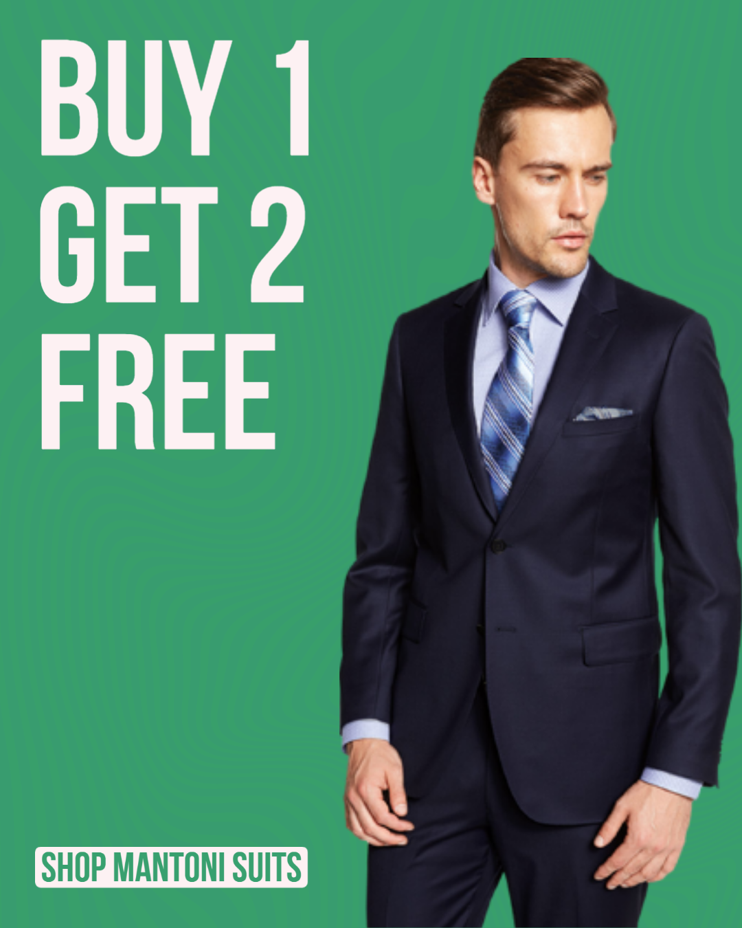 Buy 1 Get Two Mantoni Suits on the Price of One.